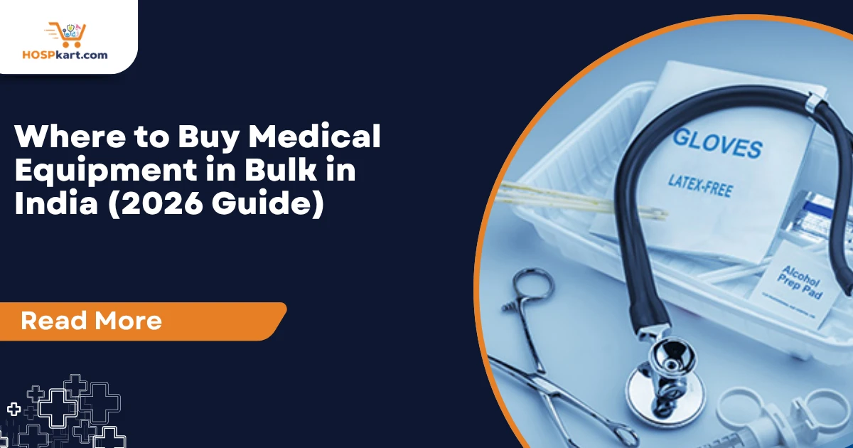Where to Buy Medical Equipment in Bulk in India | HOSPkart